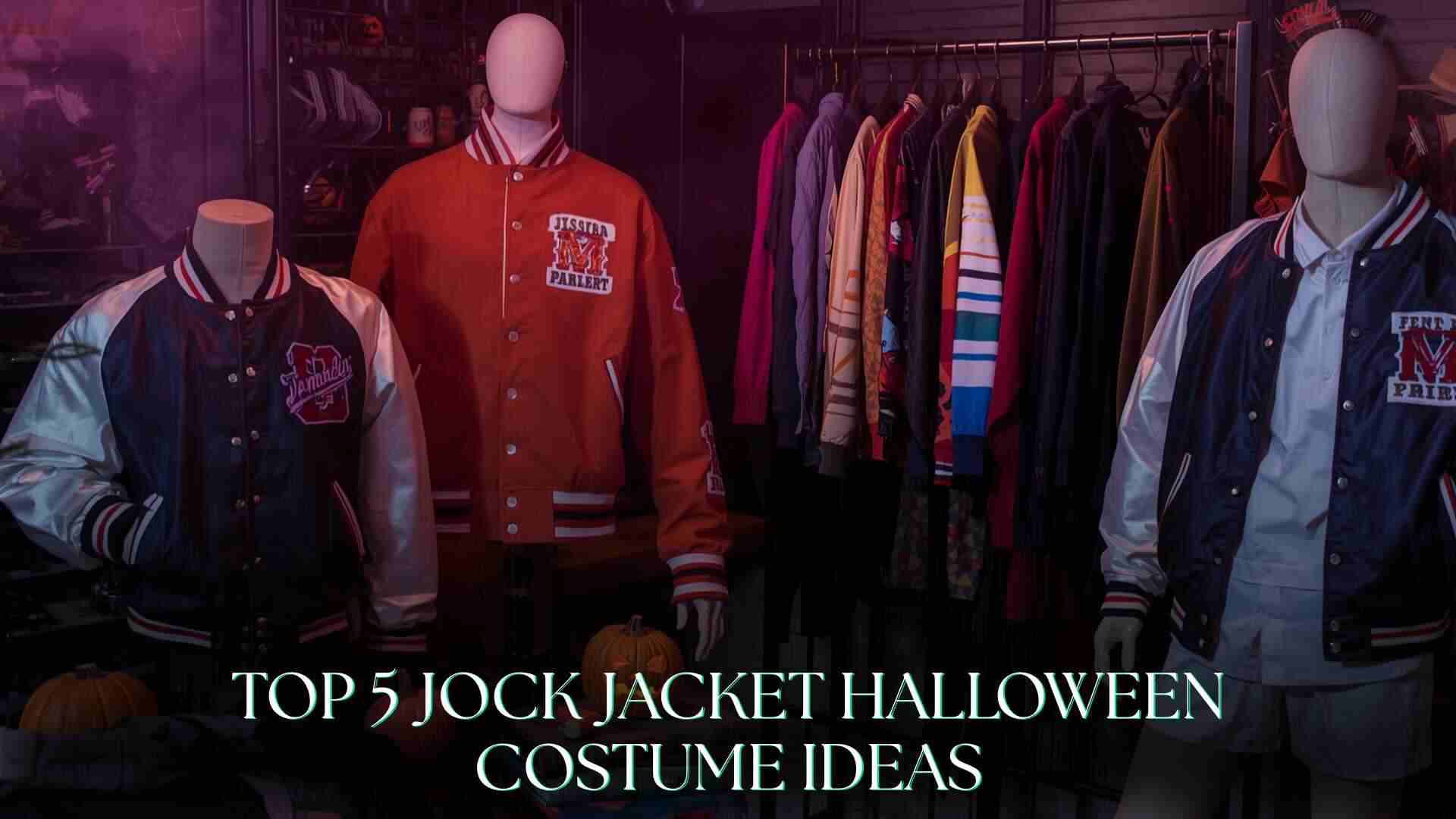Top 5 Jock Jacket Halloween Costume Ideas